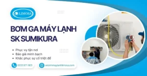 Bơm Ga Máy Lạnh SK Sumikura
